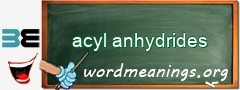 WordMeaning blackboard for acyl anhydrides